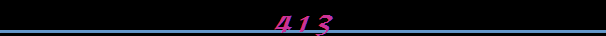 413